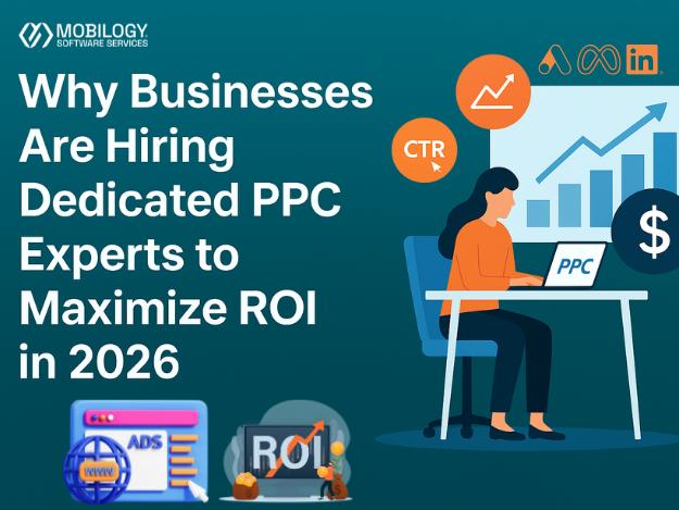 Why Businesses Are Hiring Dedicated PPC Experts to Maximize ROI in 2026